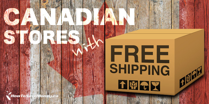 Canadian Stores With Free Shipping How To Save Money