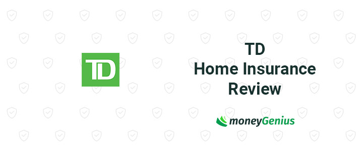TD Home Insurance Review Coverage From One Of The Biggest