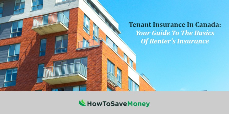 Tenant Insurance In Canada Your Guide To The Basics Of