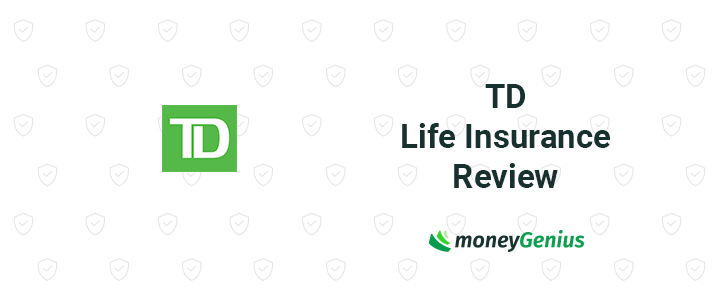 TD Life Insurance Review Get Term Or Guaranteed