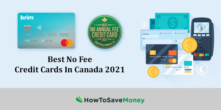 Best No Fee Credit Cards In Canada 2021 How To Save Money